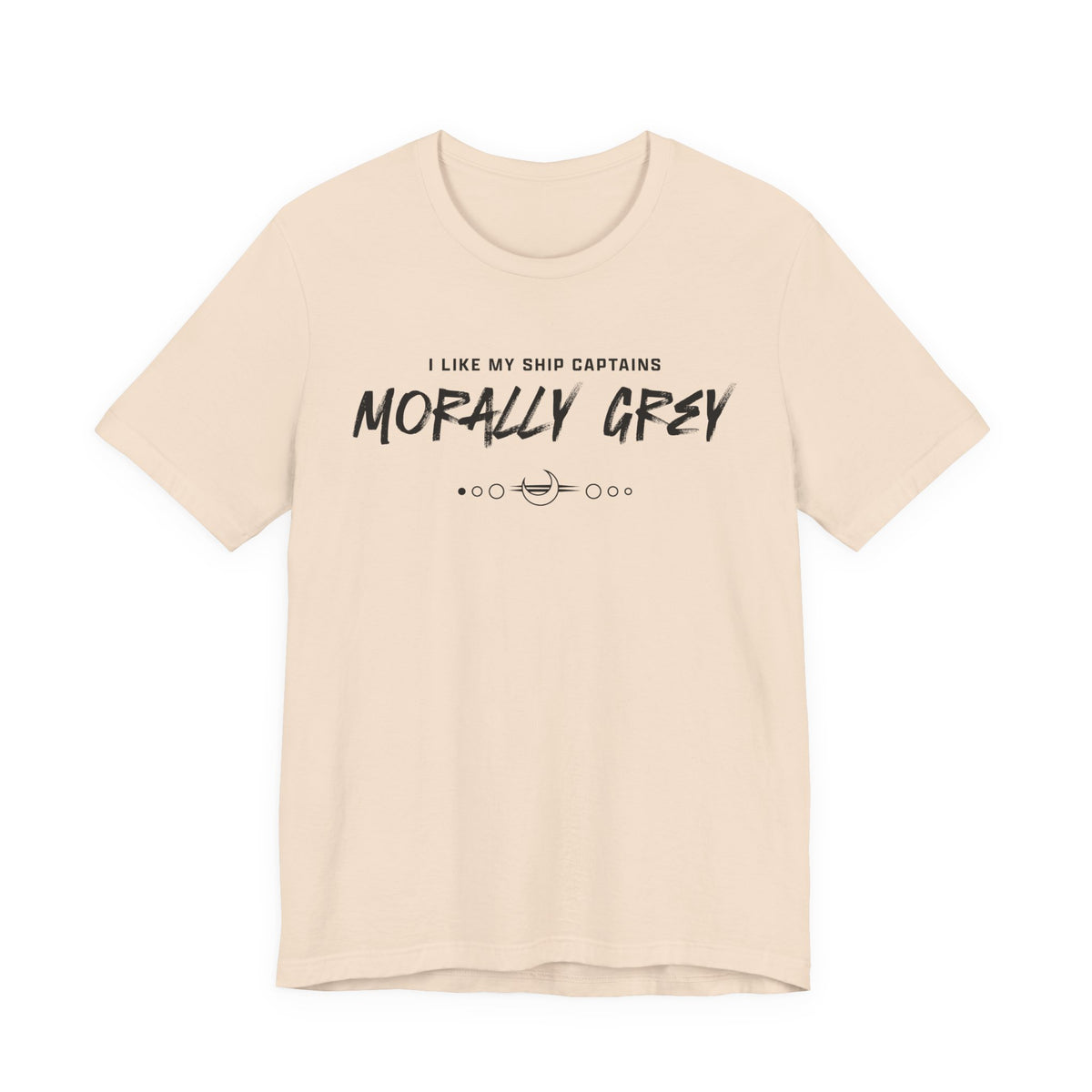 I Like My Ship Captains Morally Grey Tee