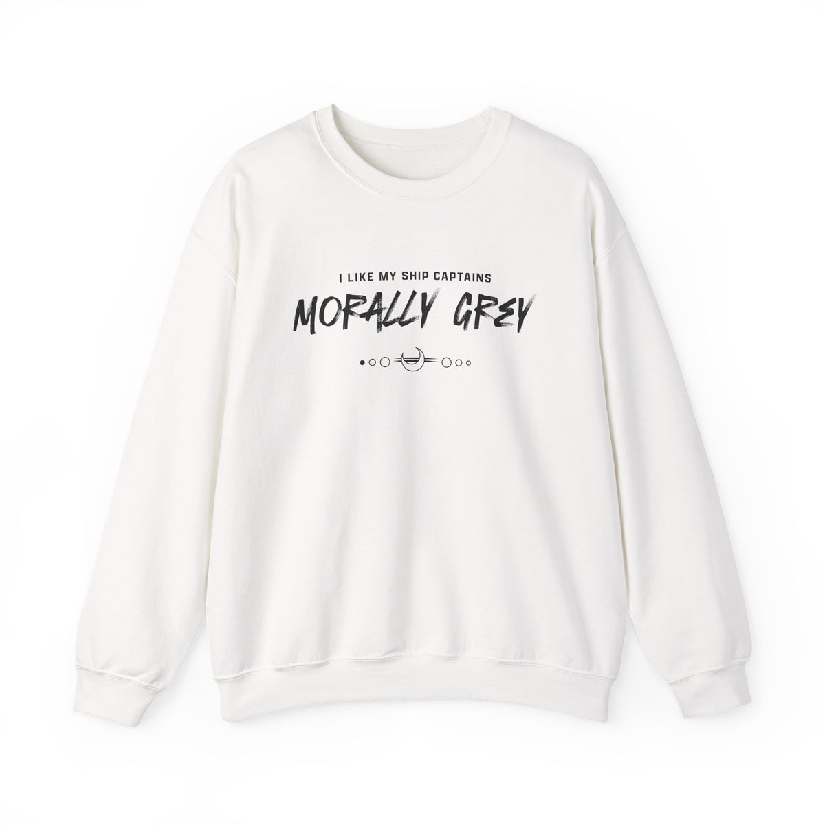 I Like My Ship Captains Morally Grey Crewneck Sweatshirt