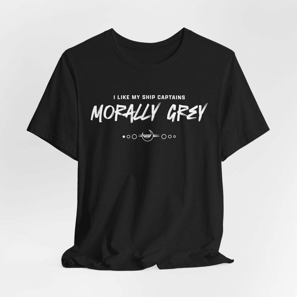 I Like My Ship Captains Morally Grey Tee