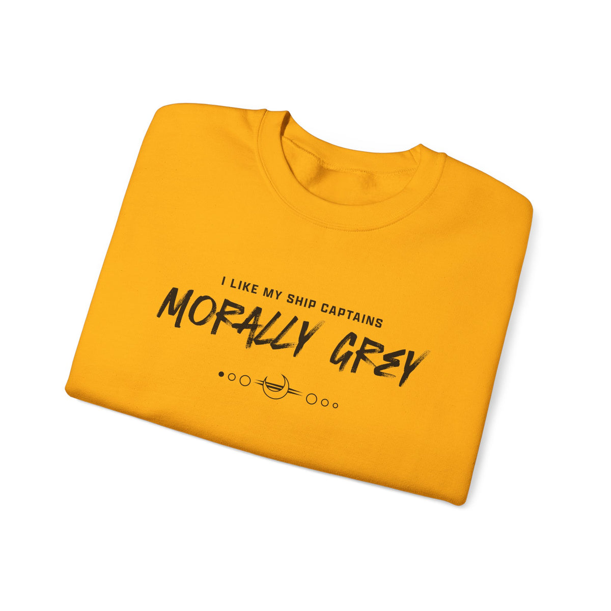 I Like My Ship Captains Morally Grey Crewneck Sweatshirt