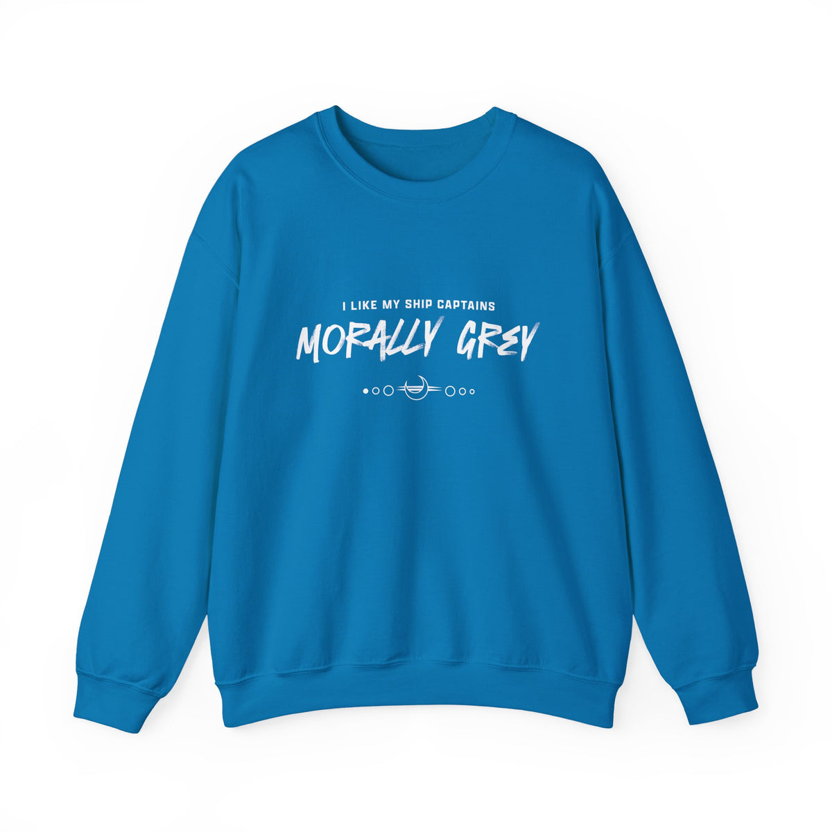 I Like My Ship Captains Morally Grey Crewneck Sweatshirt - Colors