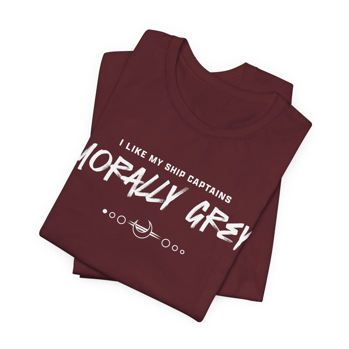 I Like My Ship Captains Morally Grey Tee