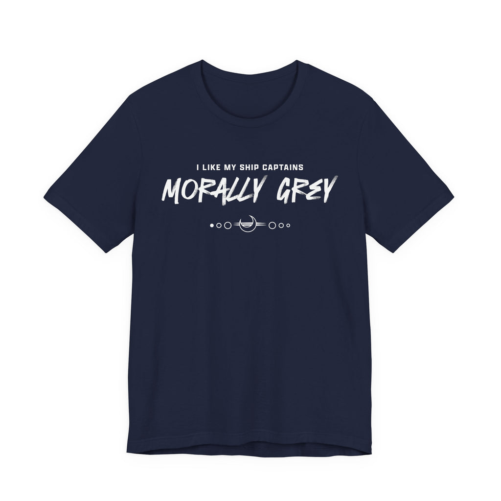 I Like My Ship Captains Morally Grey Tee
