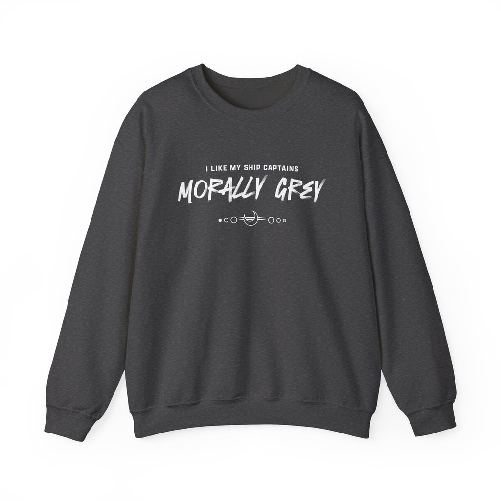 I Like My Ship Captains Morally Grey Crewneck Sweatshirt