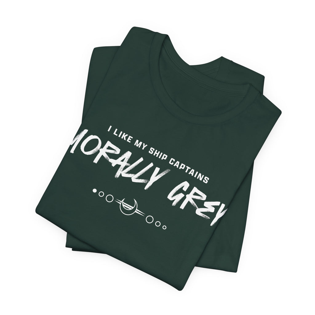 I Like My Ship Captains Morally Grey Tee