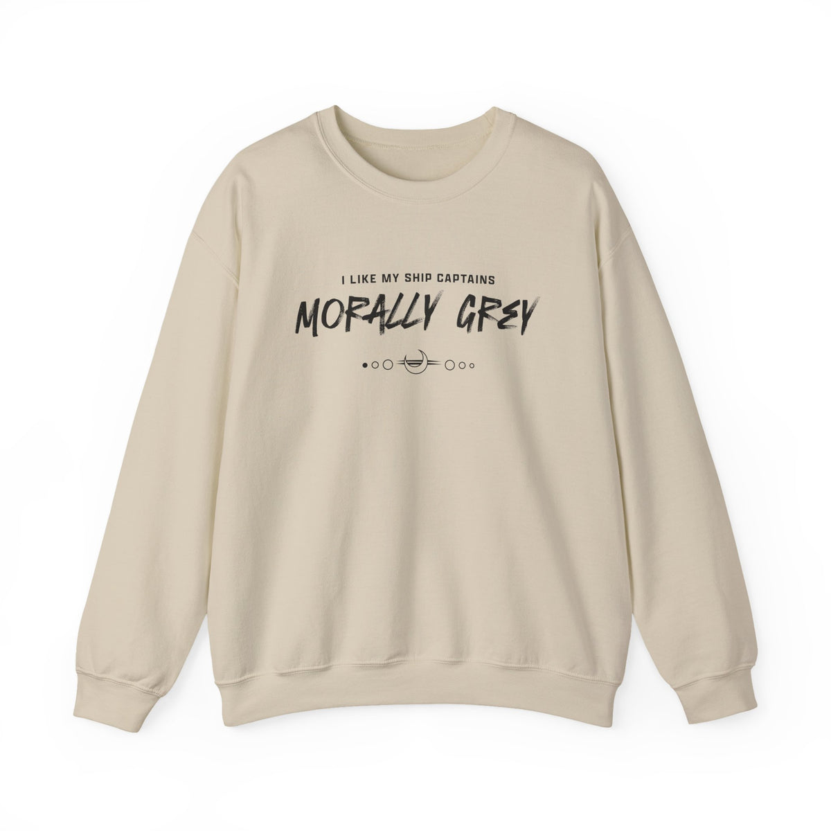I Like My Ship Captains Morally Grey Crewneck Sweatshirt