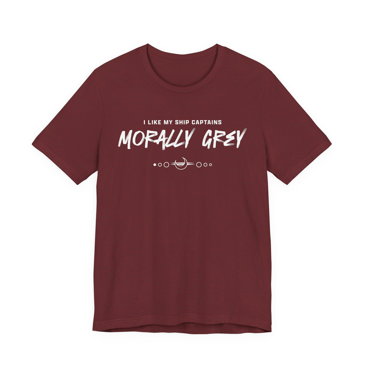 I Like My Ship Captains Morally Grey Tee - Heathers