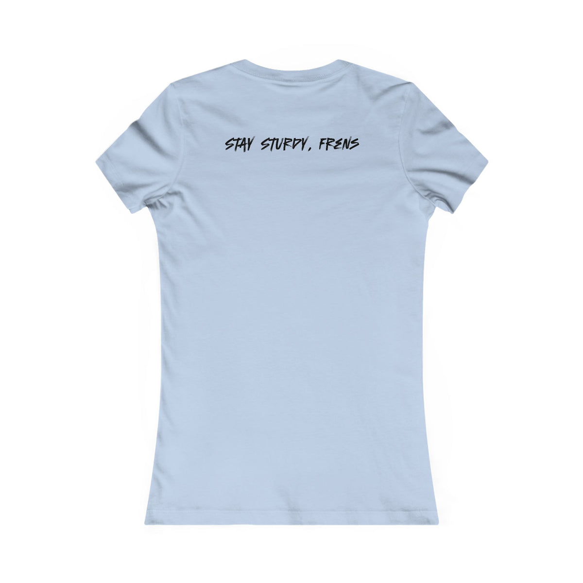 Stay Sturdy, Frens Crest Women's Tee