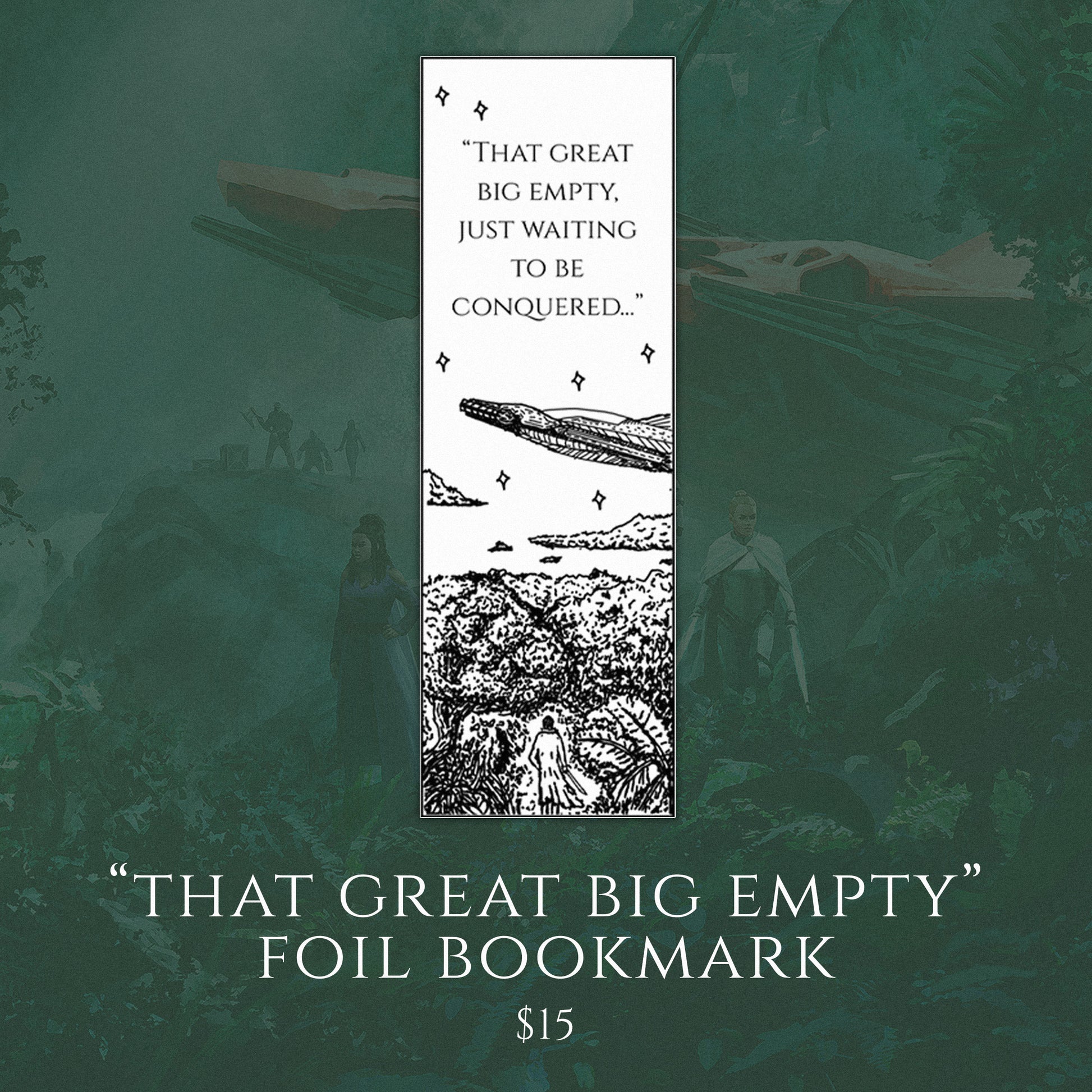 "That Great Big Empty" Foil Bookmark (Pre-Order)